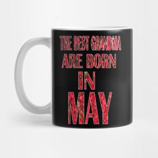 The Best Grandma Are Born In May Mug